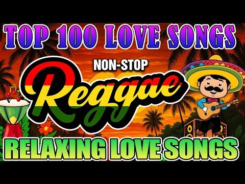 TRENDING REGGAE MUSIC MIX 2026 🎸 Best Of English Reggae Love Songs 🔔 ALL TIME FAVORITE REGGAE SONGS