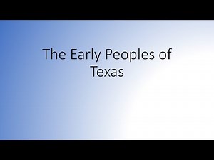 4. The Early Peoples of Texas