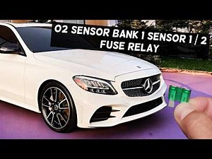 MERCEDES W205 O2 SENSOR BANK 1 SENSOR 1 SENSOR 2 Fuse Relay Location Replacement C300 C400 C450 C43