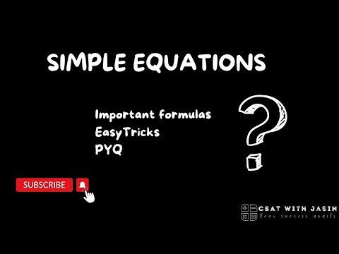 Lecture 7 - Simple Equations/Algebra - TRICKS|UPSC|CSAT|BANK|SSC|NABARD