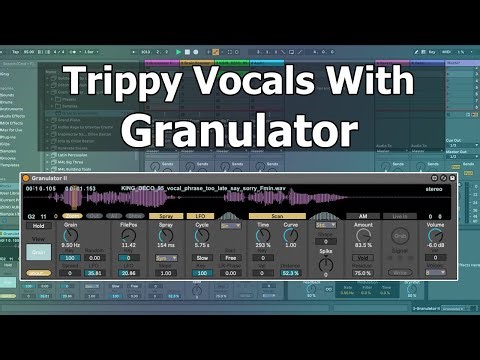 Create Trippy Vocals With Granular Synthesis | Abeton Live Tutorial