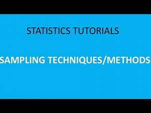 Tutorial 6: Sampling Techniques || Sampling Methods