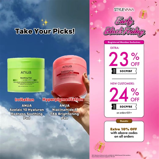 🖤Get ready for Black Friday - it's go time! 🤩 All customers: Code [SOCPEBF] for EXTRA 23% OFF orders on €51 ! *Non-members: EXTRA 10% OFF orders €51 🌟 NEW customer bonus: EXTRA 24% OFF all orders with code [SOCPFBE] ✈️ Enjoy FREE Shipping on orders €49 🛒 Shop at: https://vana.ly/qIzeyR T&C: Maximum discount only available for VANA Reward Club members. Guest checkout discount capped at 10% off. | Stylevana