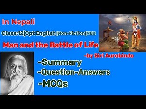 Man and the Battle of Life by Siri Aurobindo | Summary | Class 12 | Opt English | NEB | Royal Zenith