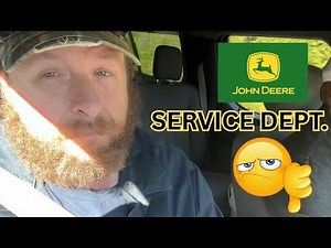 I’M FED UP!!!! We are Going to have to find another Deere dealer service place.