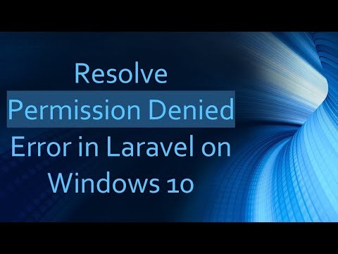Resolve Permission Denied Error in Laravel on Windows 10