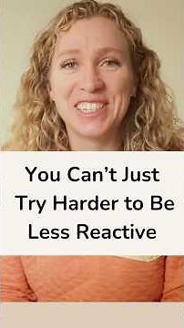 You Can’t Just Try Harder to Be Less Reactive