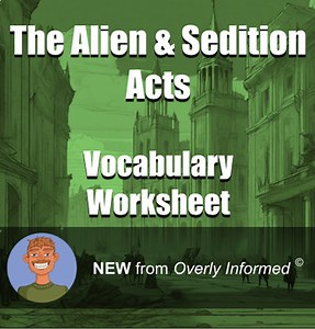 The Alien & Sedition Acts Vocabulary Worksheet