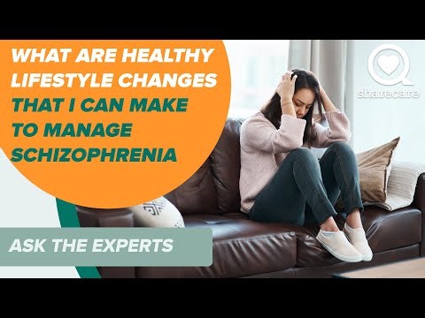 Healthy Lifestyle Changes That You Can Make to Manage Schizophrenia | Ask The Experts | Sharecare