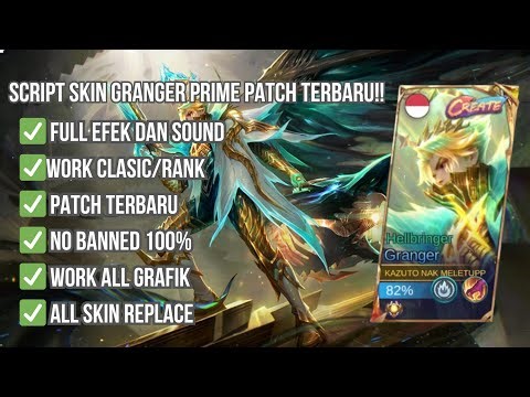UPDATE PATCH BARU! SCRIPT SKIN GRANGER PRIME FULL EFEK DAN SOUND