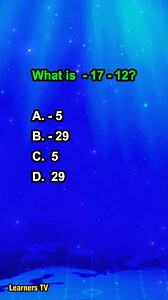 3.9K views · 36 reactions | What -17-12? #mathquiz #learnerstv #education #learning | Learners TV | Facebook