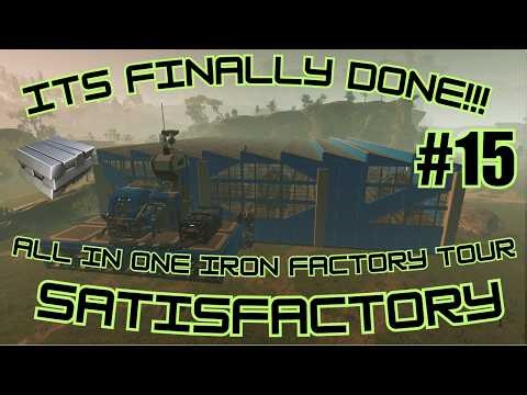 Finally Finished! The Perfect All-In-One Iron Factory Tour!!!! Satisfactory Ep. 15