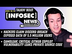 Hackers claim Discord breach of 5.5 million users - Talkin' Bout [infosec] News 2025-10-13