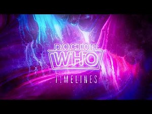 Doctor Who Theme: Timelines Opening