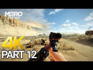 Metro Exodus Gameplay Walkthrough Part 12 - PC 4K 60FPS