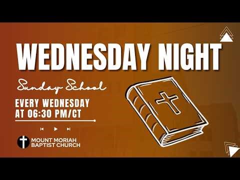 WEDNESDAY APRIL 29, 2026 | Mt. Moriah Baptist Church Wednesday Night Sunday School | 6:30 pm