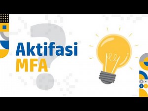 Aktifasi Fitur MFA (Multi Factor Authentication)