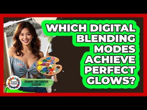 Which Digital Blending Modes Achieve Perfect Glows? - Drawing and Painting Academy