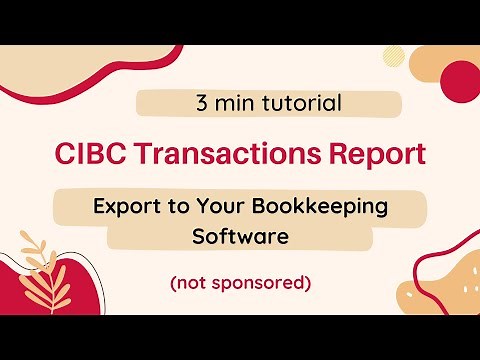 How to Download a Transactions Report in CIBC Bank Account (various formats)