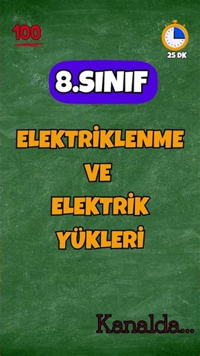 8.SINIF || FEN BİLİMLERİ || ELEKTRİKLENME VE ELEKTRİKLENME OLAYI || ALIŞTIRMALI KISA ÖZET