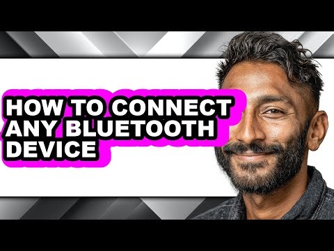 How to Connect Any Bluetooth Device (full Guide)