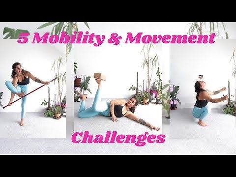 5 MOBILITY & MOVEMENT CHALLENGES | body games and puzzles for you to try