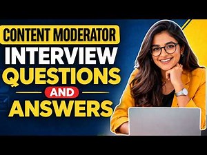 Content Moderator Interview Questions & Answers for Beginners and Experts!