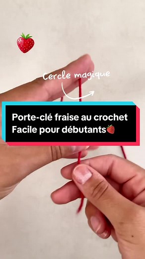 Porte-clé fraise au crochet : Tuto facile pour débutants