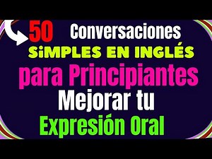 ✨📘 50 Simple English Conversations for Beginners: Real Dialogues to Improve Your Spoken Expression