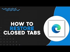 How To Restore Closed Tabs On Microsoft Edge (Quick & Easy)