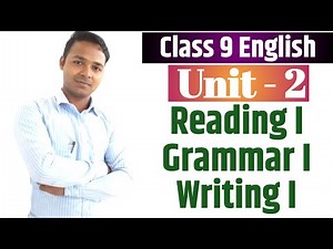 Class 9 English | Unit 2 | Reading I | Grammar I | Writing I | All Exercises | By Mukesh Raut