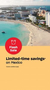 🌞 This week only: Limited time savings on select vacation packages to Mexico 🏖️🍹. | Air Canada Vacations