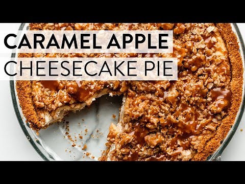 Caramel Apple Cheesecake Pie | Sally's Baking