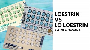 Loestrin vs Lo Loestrine: Best Definitive Guide of 2022