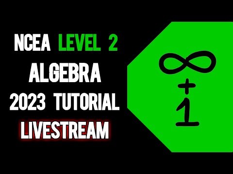 NCEA Level 2 Algebra LIVE Tutorial | 17 Sep 23