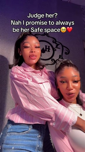 Bestie Appreciation: Always Be Her Safe Space