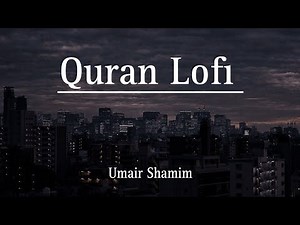 Relaxing Quran : Umair Shamim collection