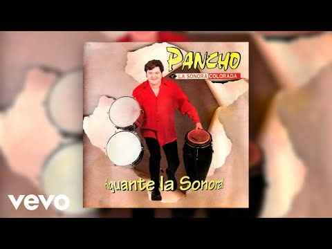 Pancho Y La Sonora Colorada - He Nacido para Amarte (Tropi Dance Version) (Official Audio)