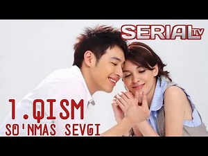 So'nmas sevgi 1-qism (O‘zbek tilida)