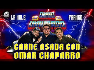 Los Amos del Universo.- Carne asada con Omar Chaparro