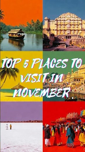 Top 5 Places to Visit in November