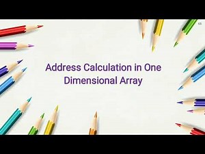 Address calculation in one dimensional array - lecture 7/ DAA
