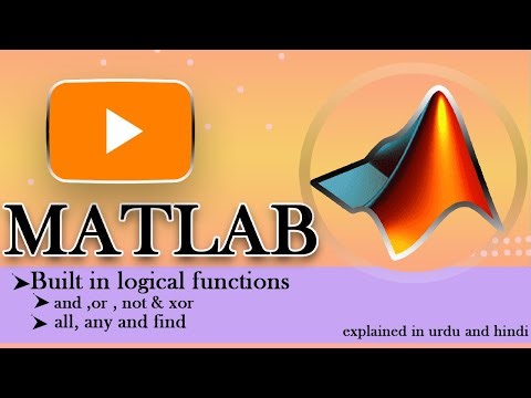 MATLAB COURSE | built in logical functions | and ,or , not and xor| all , any and find functions
