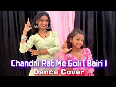￼Chandni Rat Me Goli | Bairi | Virat ,Miss Parul | Haryanvi | Dance Cover