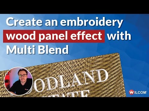 Create a stunning embroidery wood panel effect using Wilcom EmbroideryStudio 2026 Multi Blend!
