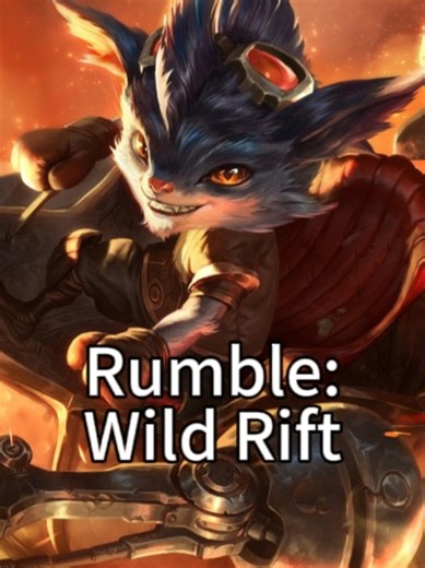 Rumble Gameplay Guide in League of Legends: Wild Rift