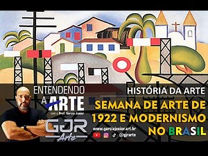 SEMANA DE ARTE MODERNA 1922 E MODERNISMO BRASIL