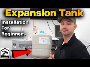 How to Install a Hot Water Expansion Tank & WHY YOU NEED ONE!