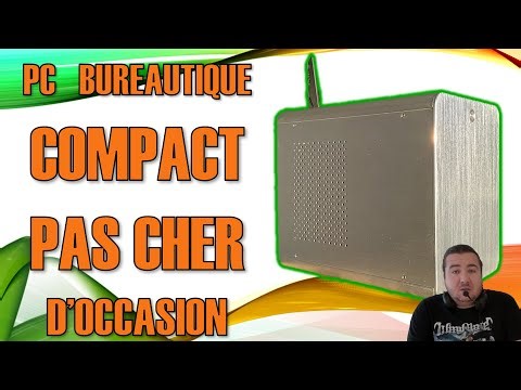 Config d'un PC bureautique compact, stylé et pas cher !