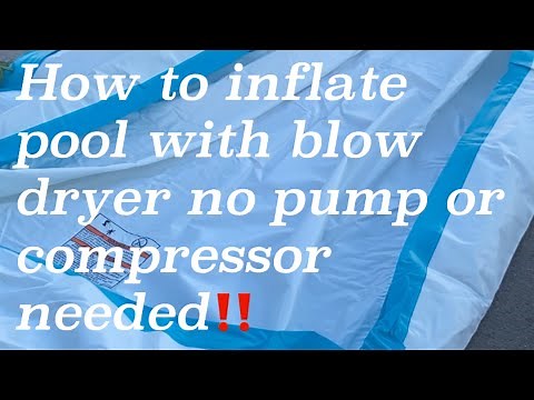 Inflate pool with hair dryer no pump or compressor needed